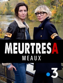 France 3 - Meurtres à Meaux