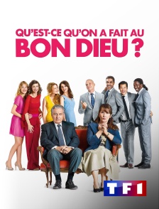 TF1 - Qu'est-ce qu'on a fait au Bon Dieu ?