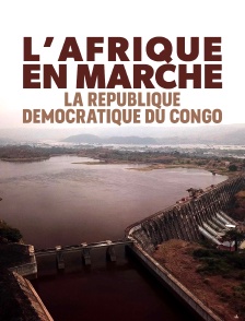 L'Afrique en marche - La République démocratique du Congo