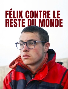 Félix contre le reste du monde