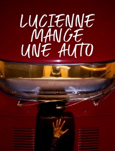Lucienne mange une auto