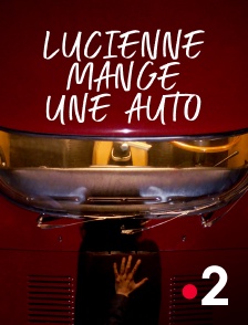 Lucienne mange une auto