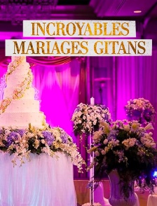 Incroyables mariages gitans