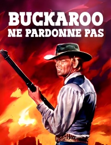 Buckaroo ne pardonne pas