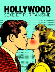 Hollywood : Sexe et puritanisme