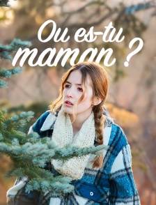 Où es-tu maman ?