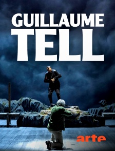 Arte - Guillaume Tell