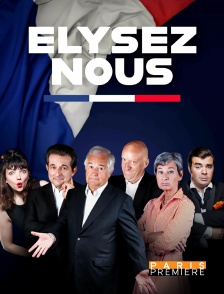 Paris Première - Elysez-nous