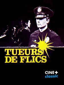 CINE+ Classic - Tueurs de flics