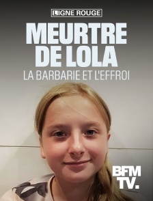 Meurtre de Lola : enquête sur une dérive barbare