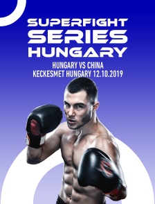 Superfight Series Hungary, Hungary vs. China, Keckesmet, Hungary 12.10.2019