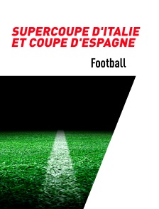Football - Supercoupe d'Italie et Coupe d'Espagne : Naples / Fiorentina et Atlético Madrid / Real Madrid