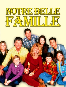Notre belle famille