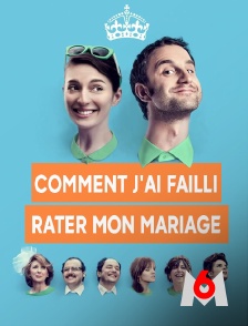 Comment j'ai failli rater mon mariage