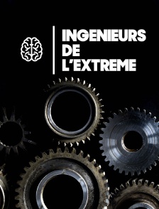 Ingénieurs de l'extrême