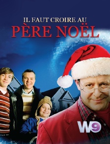 W9 - Il faut croire au Père Noël