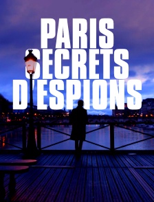 Paris, secrets d'espions