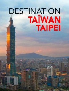 Destination Taïwan/Taipei