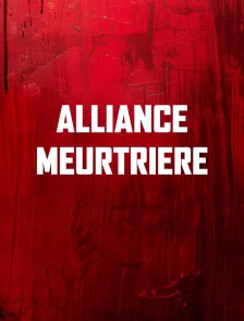 Alliance meurtrière