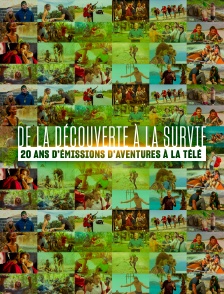 De la découverte à la survie : 20 ans d'émissions d'aventures à la télé