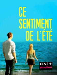 CINE+ Emotion - Ce sentiment de l'été