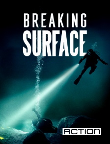 Action - Breaking Surface