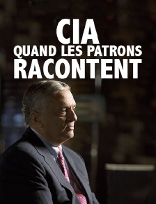 CIA, quand les patrons racontent