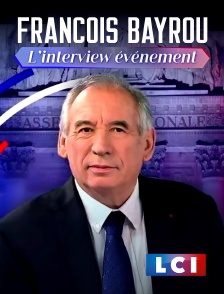 LCI - La Chaîne Info - François Bayrou : l'interview événement