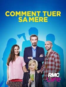 RMC Life - Comment tuer sa mère