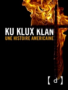 France TV Docs - Ku Klux Klan, une histoire américaine