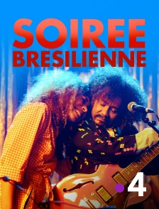 France 4 - Soirée brésilienne