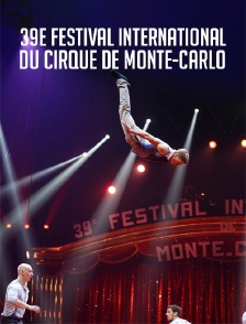 39e Festival international du cirque de Monte-Carlo