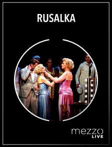Mezzo Live HD - Rusalka