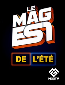 MGG TV - LE MAG ES1 DE L'ETE