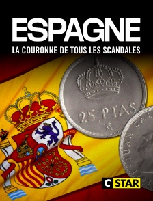 CSTAR - Espagne : la couronne de tous les scandales