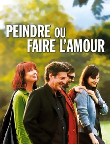 Peindre ou faire l'amour