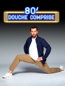 80' douche comprise