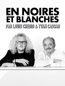"En noires et blanches" par Louis Chedid & Yvan Cassar