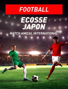 Football - Match amical international : Ecosse / Japon