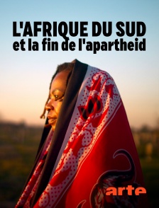 Arte - L'Afrique du Sud et la fin de l'apartheid