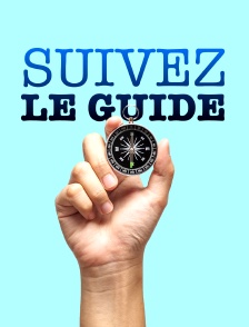 Suivez le guide