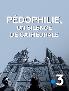 Pédophilie, un silence de cathédrale