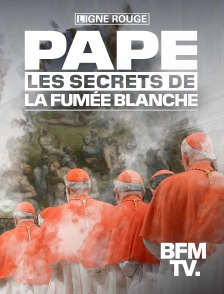 BFMTV - Pape, les secrets de la fumée blanche en replay