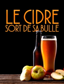 Le cidre sort de sa bulle