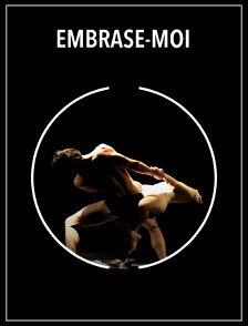 Embrase-moi