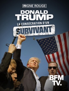 BFMTV - Donald Trump, la consécration d’un survivant