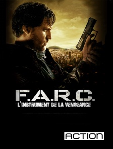 Action - F.A.R.C., l'instrument de la vengeance