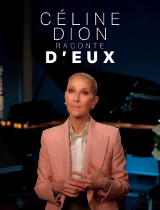 Céline Dion raconte D'eux