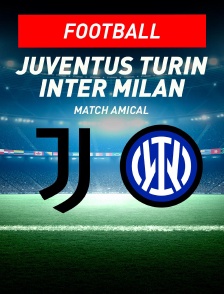 Juventus Turin / Inter Milan : Match amical - Football