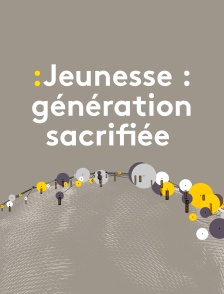 Jeunesse : génération sacrifiée